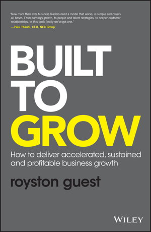 Cover art for Built to Grow - How to Deliver Accelerated, Sustained and Profitable Business Growth