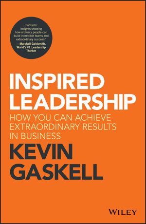 Cover art for Inspired Leadership - How you can Achieve Extraordinary Results in Business