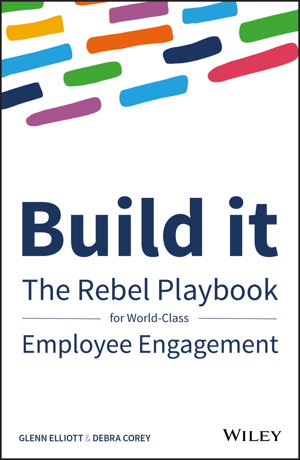 Cover art for Build it - The Rebel Playbook for World Class Employee Engagement