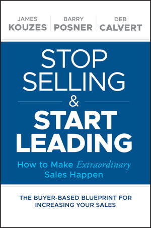 Cover art for Stop Selling and Start Leading - How to Make Extraordinary Sales Happen