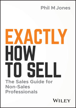 Cover art for Exactly How to Sell - The Sales Guide for Non-Sales Professionals
