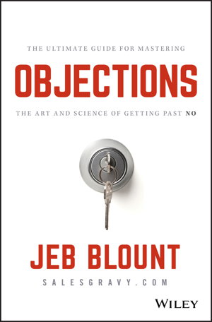 Cover art for Objections - The Ultimate Guide for Mastering The Art and Science of Getting Past No