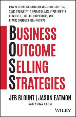 Cover art for Business Outcome Selling Strategies How Next Gen B2B Sales Organizations Accelerate Sales Productivity Operationalize