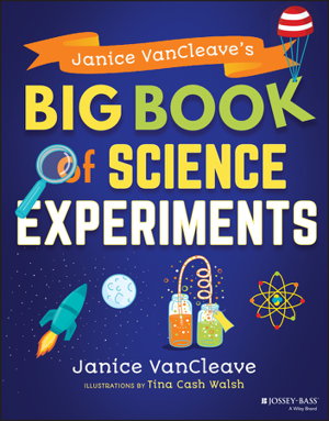 Cover art for Janice VanCleave's Big Book of Science Experiments