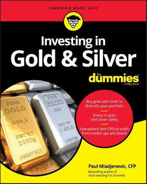 Cover art for Investing in Gold & Silver For Dummies
