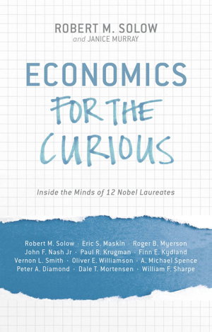 Cover art for Economics for the Curious Inside the Minds of 12 Nobel