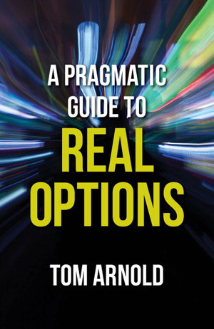 Cover art for A Pragmatic Guide to Real Options