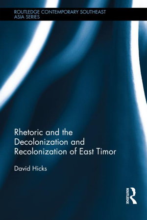 Cover art for Rhetoric and the Decolonization and Recolonization of East Timor