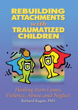 Cover art for Rebuilding Attachments with Traumatized Children