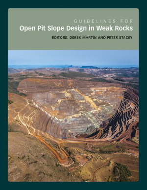 Cover art for Guidelines for Open Pit Slope Design in Weak Rocks