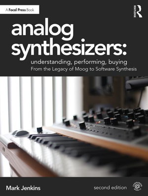 Cover art for Analog Synthesizers Understanding Performing Buying From the Legacy of Moog to Software Synthesis 2nd edition