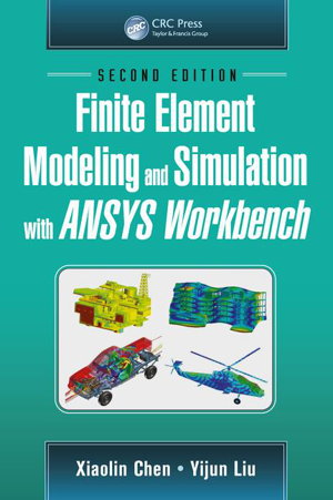 Cover art for Finite Element Modeling and Simulation with ANSYS Workbench, Second Edition