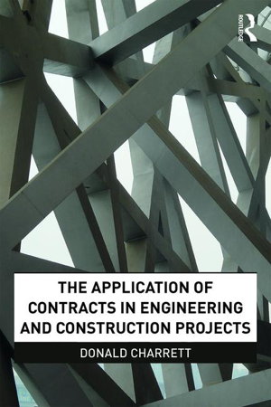 Cover art for The Application of Contracts in Engineering and Construction Projects