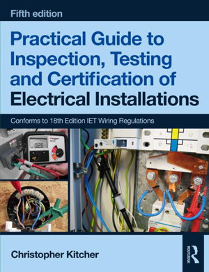 Cover art for Practical Guide to Inspection, Testing and Certification of Electrical Installations