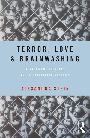 Cover art for Terror Love and Brainwashing Attachment in Cults and Totalitarian Systems