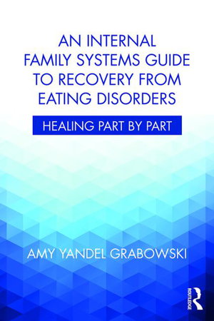 Cover art for An Internal Family Systems Guide to Recovery from Eating Disorders