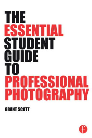 Cover art for The Essential Student Guide to Professional Photography