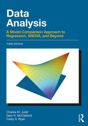 Cover art for Data Analysis A Model Comparison Approach To Regression ANOVA and Beyond