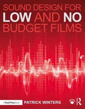 Cover art for Sound Design for Low & No Budget Films