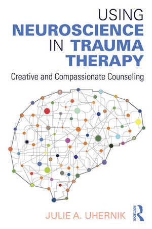Cover art for Using Neuroscience in Trauma Therapy