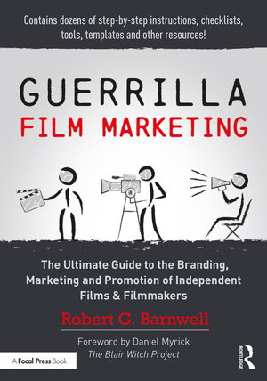 Cover art for Guerrilla Film Marketing The Ultimate Guide to the Branding Marketing and Promotion of Independent Films & Filmmakers