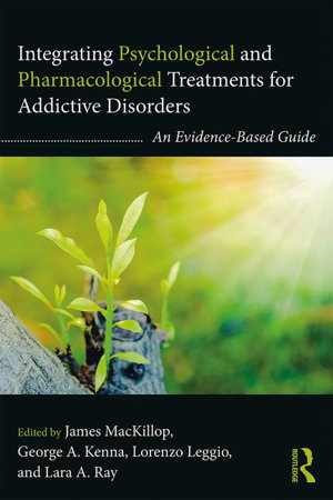 Cover art for Integrating Psychological and Pharmacological Treatments for Addictive Disorders