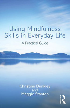 Cover art for Using Mindfulness Skills in Everyday Life A Practical Guide