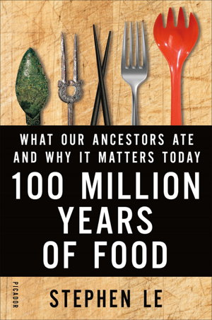 Cover art for 100 Million Years of Food What Our Ancestors Ate and Why It