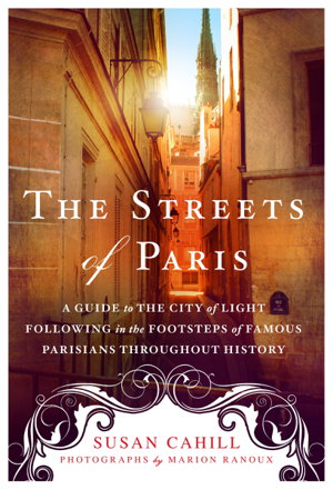 Cover art for Streets of Paris A Guide to the City of Light Following in