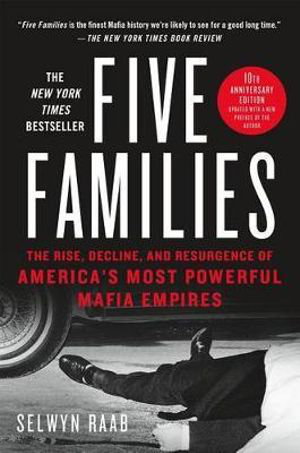 Cover art for Five Families The Rise Decline and Resurgence of America's Most Powerful Mafia Empires