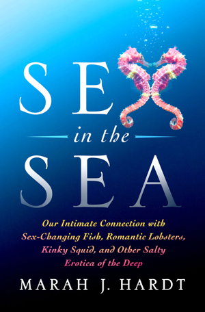 Cover art for Sex in the Sea Our Intimate Connection with Sex-Changing Fish