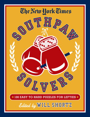 Cover art for The New York Times Southpaw Solvers 100 Easy to Hard Crossword Puzzles for Lefties Left-Handed Crosswords Volume 2