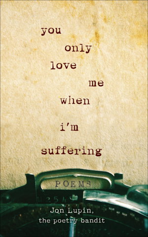 Cover art for You Only Love Me When I'm Suffering