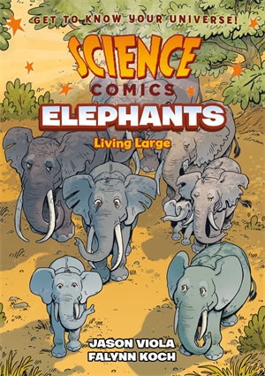 Cover art for Science Comics: Elephants