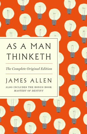Cover art for As a Man Thinketh The Complete Original Edition