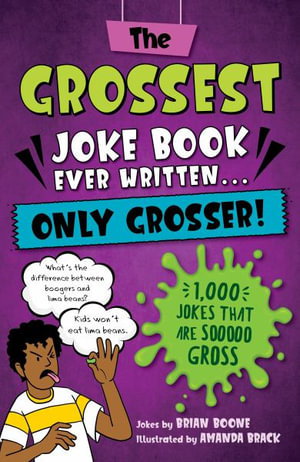 Cover art for The Grossest Joke Book Ever Written... Only Grosser!
