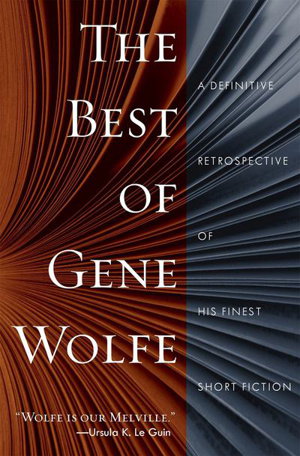 Cover art for Best of Gene Wolfe A Definitive Retrospective of His Finest