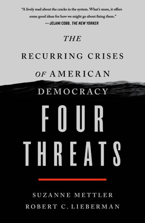Cover art for Four Threats:The Recurring Crises of American Democracy