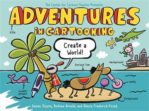 Cover art for Adventures in Cartooning: Create a World
