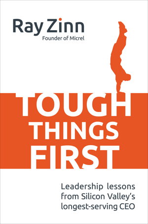 Cover art for Tough Things First: Leadership Lessons from Silicon Valley's Longest Serving CEO