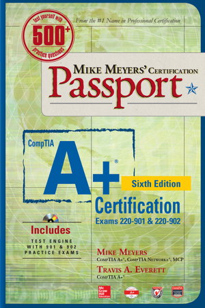 Cover art for Mike Meyers' CompTIA A+ Certification Passport, Sixth Edition (Exams 220-901 & 220-902)