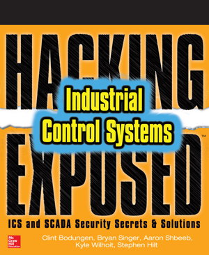 Cover art for Hacking Exposed Industrial Control Systems: ICS and SCADA Security Secrets & Solutions