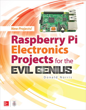 Cover art for Raspberry Pi Electronics Projects for the Evil Genius