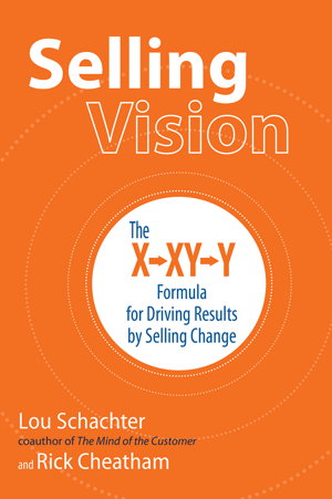 Cover art for Selling Vision: The X-XY-Y Formula for Driving Results by Selling Change