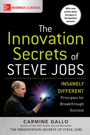 Cover art for The Innovation Secrets of Steve Jobs: Insanely Different Principles for Breakthrough Success