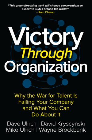 Cover art for Victory Through Organization: Why the War for Talent is Failing Your Company and What You Can Do About It