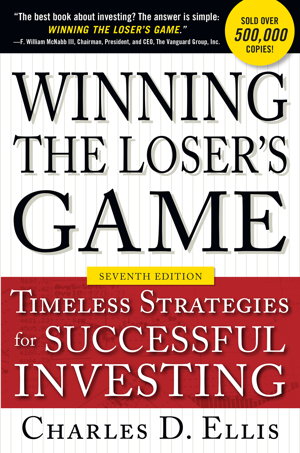 Cover art for Winning the Loser's Game, Seventh Edition: Timeless Strategies for Successful Investing