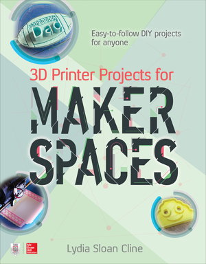 Cover art for 3D Printer Projects for Makerspaces