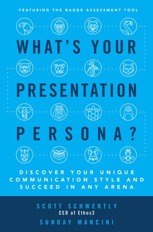 Cover art for What's Your Presentation Persona? Discover Your Unique Communication Style and Succeed in Any Arena