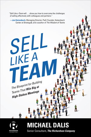 Cover art for Sell Like a Team: The Blueprint for Building Teams that Win Big at High-Stakes Meetings